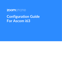 Ascom i63 - Zoom Config Guide